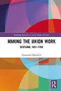 E-Book (epub) Making the Union Work von Alexander Murdoch
