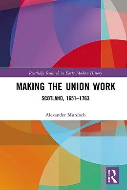 E-Book (epub) Making the Union Work von Alexander Murdoch