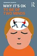 E-Book (pdf) Why It's OK to Be of Two Minds von Jennifer Church