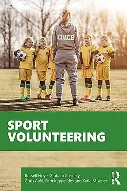 E-Book (epub) Sport Volunteering von Russell Hoye, Graham Cuskelly, Chris Auld