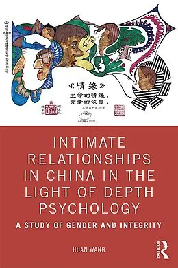 E-Book (epub) Intimate Relationships in China in the Light of Depth Psychology von Huan Wang