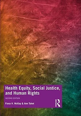 E-Book (pdf) Health Equity, Social Justice and Human Rights von Fiona Mckay, Ann Taket