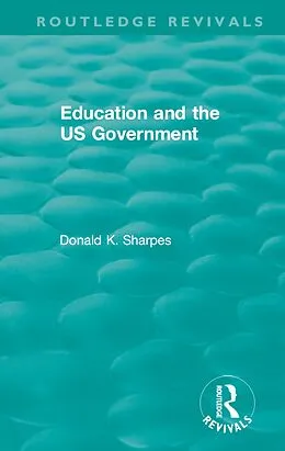 E-Book (epub) Education and the US Government von Donald K. Sharpes