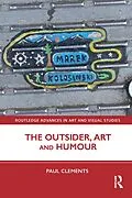 E-Book (pdf) The Outsider, Art and Humour von Paul Clements