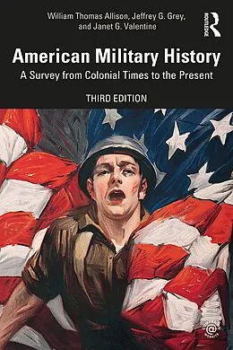 E-Book (pdf) American Military History von William Thomas Allison, Jeffrey G. Grey, Janet G. Valentine