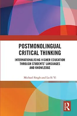 E-Book (pdf) Postmonolingual Critical Thinking von Michael Singh, Si Yi Lu