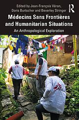 eBook (epub) Médecins Sans Frontières and Humanitarian Situations de 