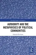 E-Book (pdf) Authority and the Metaphysics of Political Communities von Gabriele De Anna