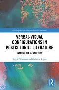 E-Book (epub) Verbal-Visual Configurations in Postcolonial Literature von Birgit Neumann, Gabriele Rippl