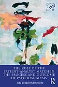 E-Book (epub) The Role of the Patient-Analyst Match in the Process and Outcome of Psychoanalysis von Judy Kantrowitz