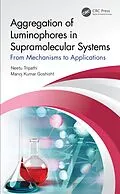 E-Book (epub) Aggregation of Luminophores in Supramolecular Systems von Neetu Tripathi, Manoj Kumar Goshisht
