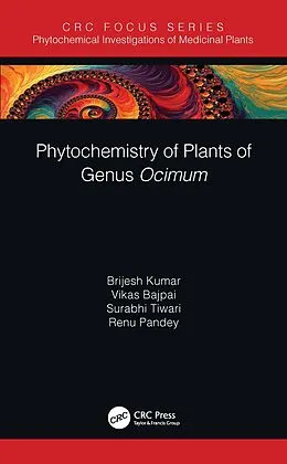 E-Book (epub) Phytochemistry of Plants of Genus Ocimum von Brijesh Kumar, Vikas Bajpai, Surabhi Tiwari