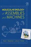 E-Book (pdf) Molecular Biology of Assemblies and Machines von Alasdair Steven, Wolfgang Baumeister, Louise N. Johnson
