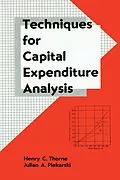 PDF Techniques for Capital Expenditure Analysis von Henry C. Thorne, Julian A. Piekatski