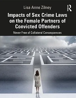 E-Book (epub) Impacts of Sex Crime Laws on the Female Partners of Convicted Offenders von Lisa Anne Zilney