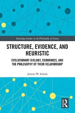 E-Book (pdf) Structure, Evidence, and Heuristic von Armin W. Schulz
