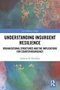 E-Book (epub) Understanding Insurgent Resilience von Andrew Henshaw