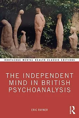 E-Book (pdf) The Independent Mind in British Psychoanalysis von Eric Rayner