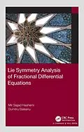 E-Book (epub) Lie Symmetry Analysis of Fractional Differential Equations von Mir Sajjad Hashemi, Dumitru Baleanu
