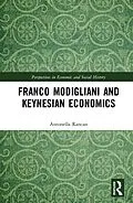 E-Book (pdf) Franco Modigliani and Keynesian Economics von Antonella Rancan