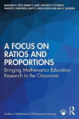 E-Book (pdf) A Focus on Ratios and Proportions von Marjorie M. Petit, Robert E. Laird, Matthew F. Wyneken