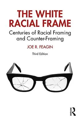 E-Book (epub) The White Racial Frame von Joe R. Feagin