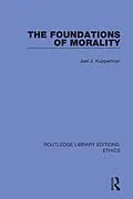 E-Book (epub) The Foundations of Morality von Joel J. Kupperman