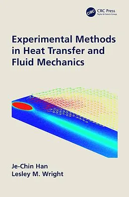 PDF Experimental Methods in Heat Transfer and Fluid Mechanics von Je-Chin Han, Lesley Wright