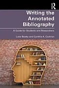 E-Book (pdf) Writing the Annotated Bibliography von Luke Beatty, Cynthia Cochran
