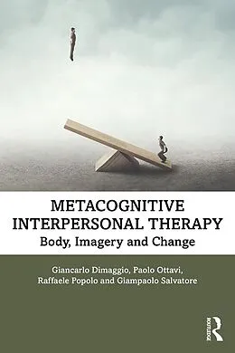 E-Book (epub) Metacognitive Interpersonal Therapy von Giancarlo Dimaggio, Paolo Ottavi, Raffaele Popolo
