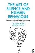 E-Book (epub) The Art of Silence and Human Behaviour von Theodor Itten