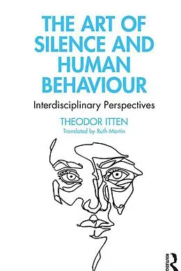 E-Book (epub) The Art of Silence and Human Behaviour von Theodor Itten