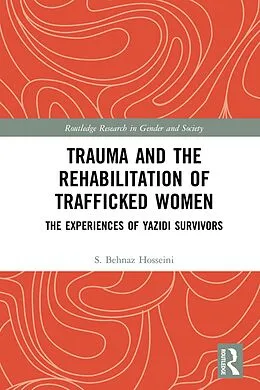 E-Book (epub) Trauma and the Rehabilitation of Trafficked Women von S. Behnaz Hosseini