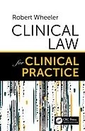 E-Book (epub) Clinical Law for Clinical Practice von Robert Wheeler