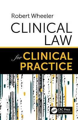 ePUB Clinical Law for Clinical Practice von Robert Wheeler