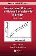 E-Book (epub) Randomization, Bootstrap and Monte Carlo Methods in Biology von Bryan F. J. Manly, Jorge A. Navarro Alberto