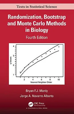 E-Book (epub) Randomization, Bootstrap and Monte Carlo Methods in Biology von Bryan F. J. Manly, Jorge A. Navarro Alberto