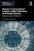 E-Book (pdf) Groups in Transactional Analysis, Object Relations, and Family Systems von N. Michel Landaiche III