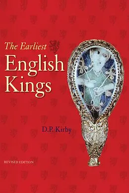 E-Book (pdf) The Earliest English Kings von D. P. Kirby