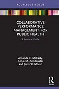 E-Book (pdf) Collaborative Performance Management for Public Health von Amanda McCarty, Sonja Armbruster, John Moran