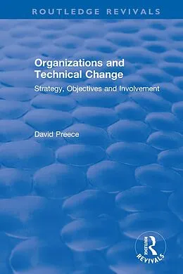 E-Book (epub) Organizations and Technical Change von David Preece