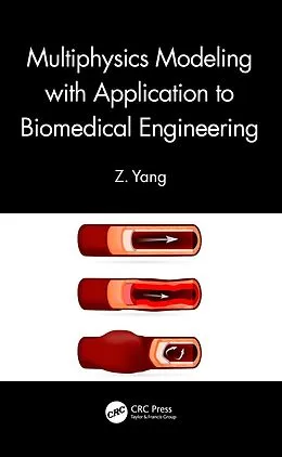 E-Book (pdf) Multiphysics Modeling with Application to Biomedical Engineering von Z. Yang