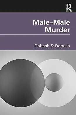 PDF Male-Male Murder von Russell P. Dobash, Rebecca Emerson Dobash