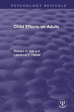 E-Book (epub) Child Effects on Adults von Richard Q. Bell, Lawrence V. Harper