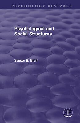 eBook (epub) Psychological and Social Structures de Sandor B. Brent