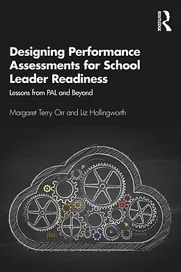 E-Book (epub) Designing Performance Assessments for School Leader Readiness von Margaret Terry Orr, Liz Hollingworth