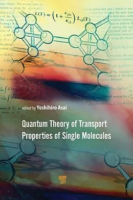E-Book (pdf) Quantum Theory of Transport Properties of Single Molecules von Yoshihiro Asai, Marius E. Bürkle