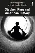 E-Book (pdf) Stephen King and American History von Tony Magistrale, Michael Blouin