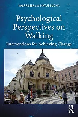 E-Book (pdf) Psychological Perspectives on Walking von Ralf Risser, Matús Sucha