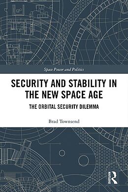 eBook (epub) Security and Stability in the New Space Age de Brad Townsend